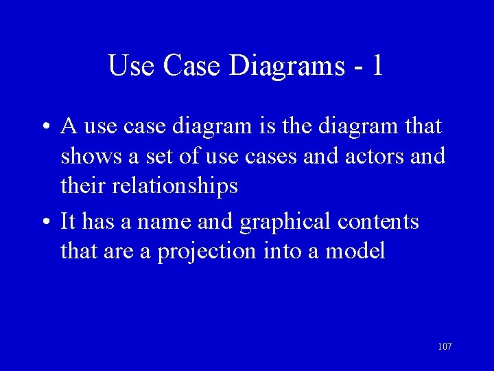 Use Case Diagrams - 1 • A use case diagram is the diagram that