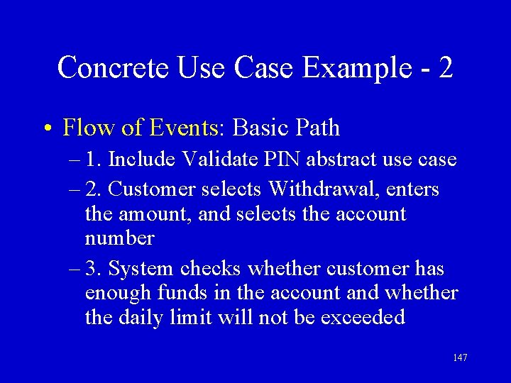 Concrete Use Case Example - 2 • Flow of Events: Basic Path – 1.