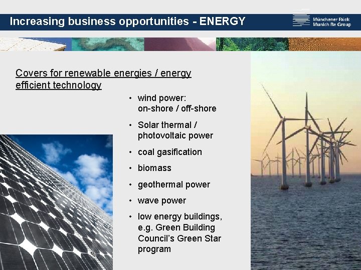 Increasing business opportunities - ENERGY Covers for renewable energies / energy efficient technology •