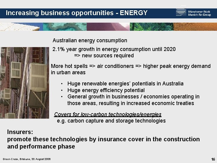 Increasing business opportunities - ENERGY Australian energy consumption 2. 1% year growth in energy