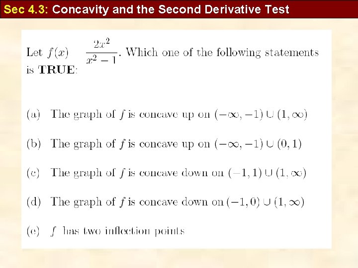 Sec 4. 3: Concavity and the Second Derivative Test 