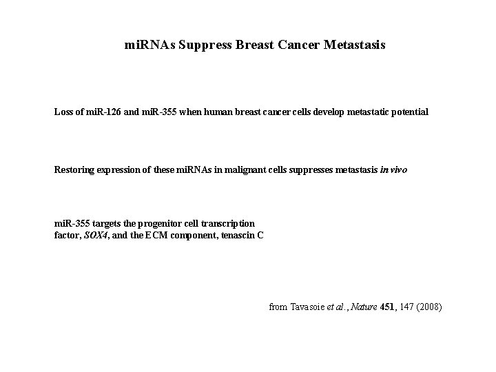 mi. RNAs Suppress Breast Cancer Metastasis Loss of mi. R-126 and mi. R-355 when