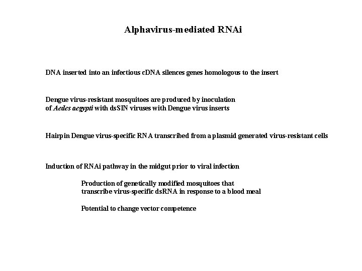 Alphavirus-mediated RNAi DNA inserted into an infectious c. DNA silences genes homologous to the