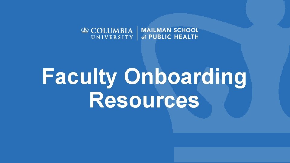 Faculty Onboarding Resources 