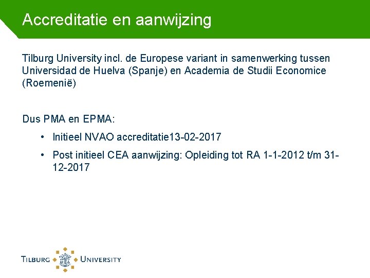Accreditatie en aanwijzing Tilburg University incl. de Europese variant in samenwerking tussen Universidad de