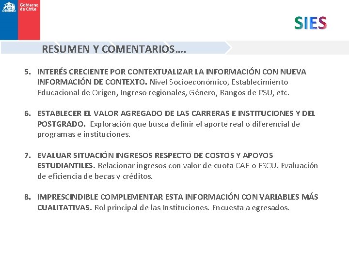 RESUMEN Y COMENTARIOS…. 5. INTERÉS CRECIENTE POR CONTEXTUALIZAR LA INFORMACIÓN CON NUEVA INFORMACIÓN DE