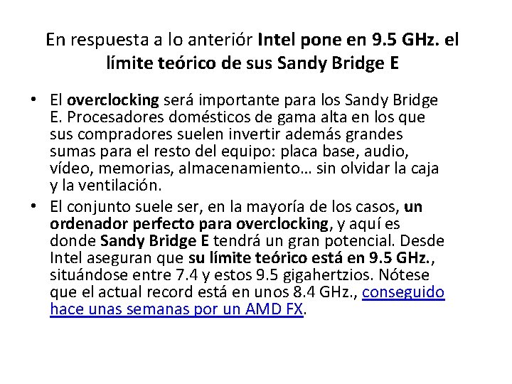 En respuesta a lo anteriór Intel pone en 9. 5 GHz. el límite teórico