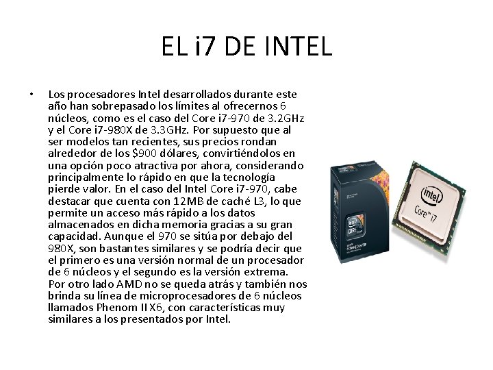 EL i 7 DE INTEL • Los procesadores Intel desarrollados durante este año han EL i 7 DE INTEL • Los procesadores Intel desarrollados durante este año han