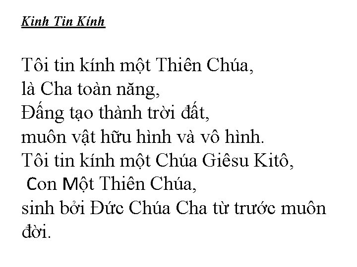 Kinh Tin Kính Tôi tin kính một Thiên Chúa, là Cha toàn năng, Đấng