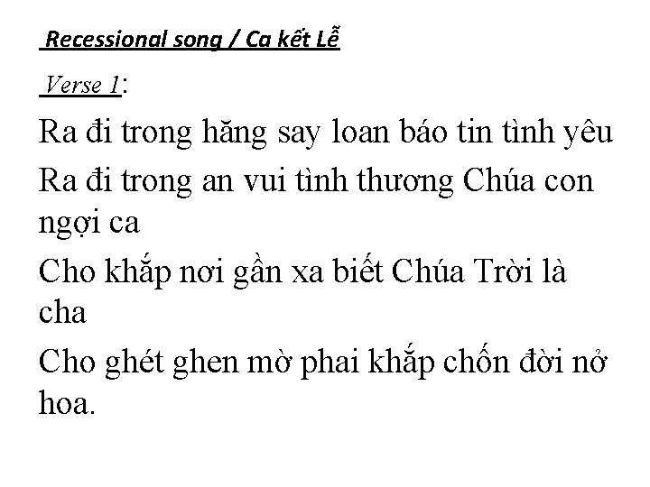 Recessional song / Ca kết Lễ Verse 1: Ra đi trong hăng say loan