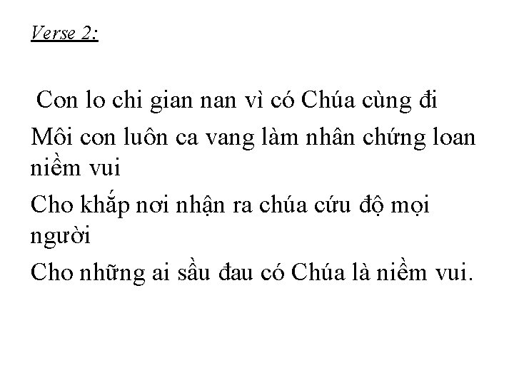 Verse 2: Con lo chi gian nan vì có Chúa cùng đi Môi con