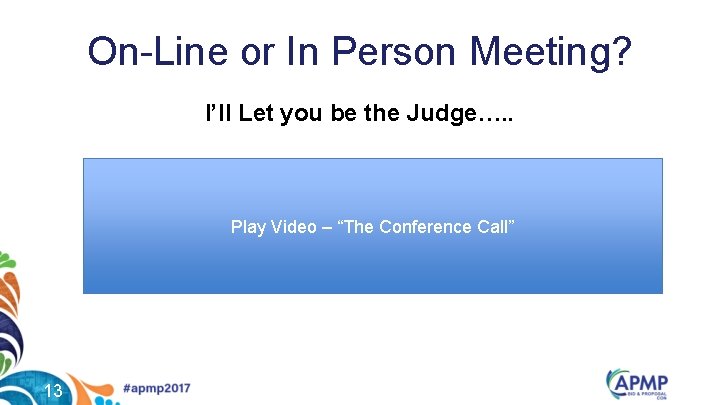 On-Line or In Person Meeting? I’ll Let you be the Judge…. . Play Video
