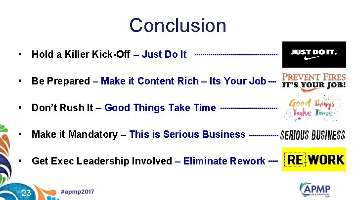 Conclusion • Hold a Killer Kick-Off – Just Do It • Be Prepared –