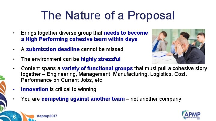 The Nature of a Proposal • Brings together diverse group that needs to become