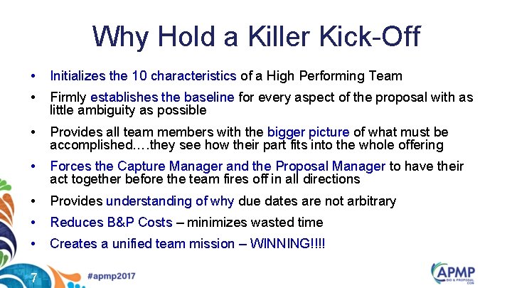 Why Hold a Killer Kick-Off • Initializes the 10 characteristics of a High Performing