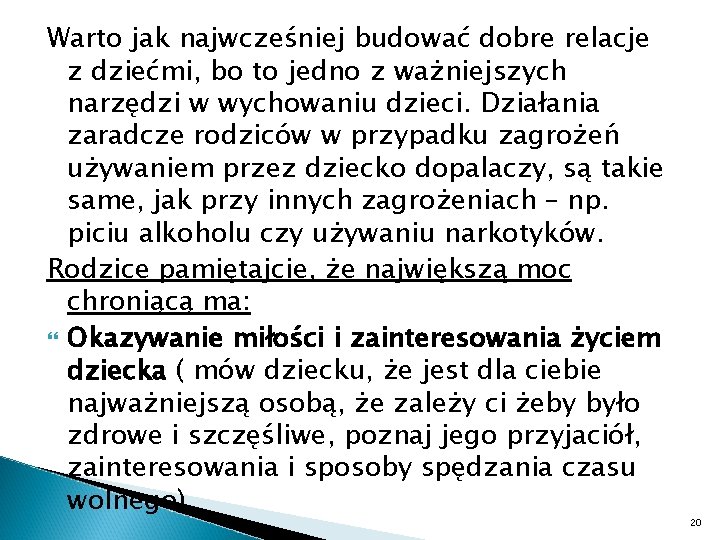 Warto jak najwcześniej budować dobre relacje z dziećmi, bo to jedno z ważniejszych narzędzi