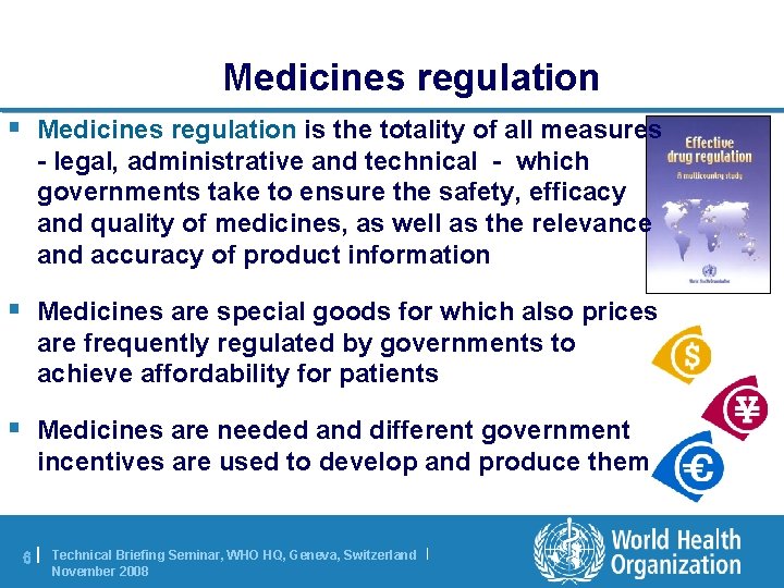 Medicines regulation § Medicines regulation is the totality of all measures - legal, administrative