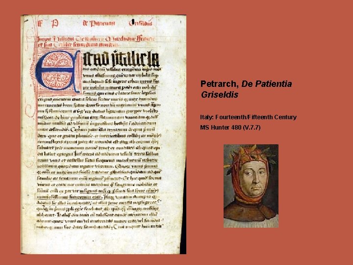 Petrarch, De Patientia Griseldis Italy: Fourteenth/Fifteenth Century MS Hunter 480 (V. 7. 7) 