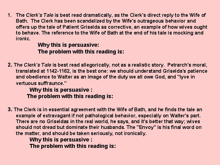 1. The Clerk's Tale is best read dramatically, as the Clerk's direct reply to