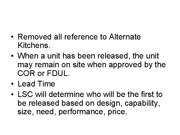  • Removed all reference to Alternate Kitchens. • When a unit has been