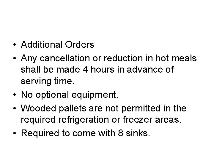  • Additional Orders • Any cancellation or reduction in hot meals shall be