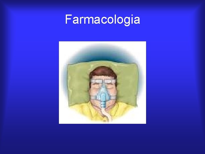 Farmacologia 