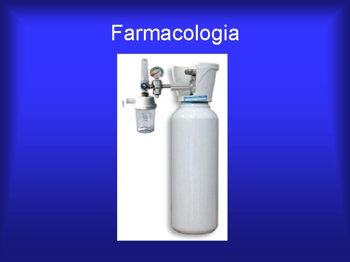 Farmacologia Farmacologia