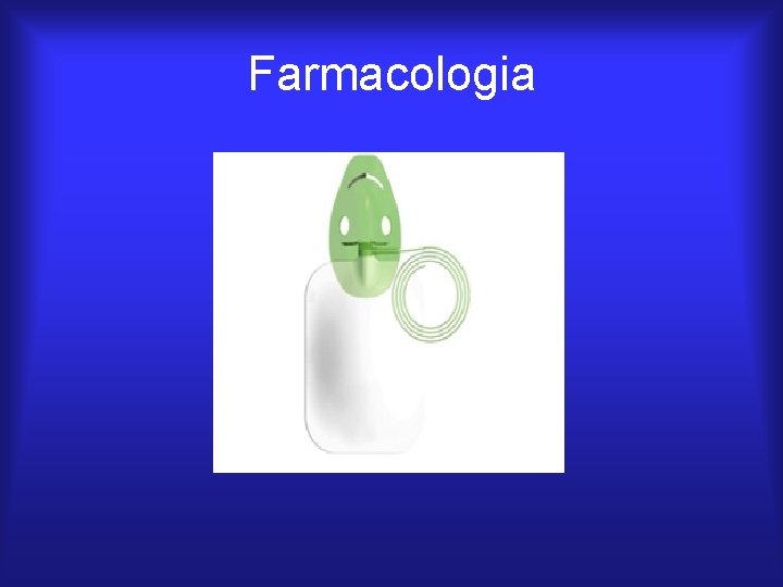 Farmacologia 