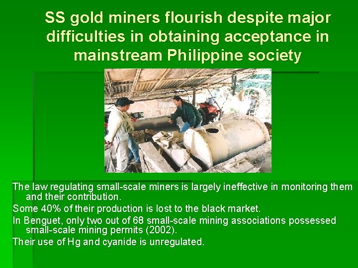 SS gold miners flourish despite major difficulties in obtaining acceptance in mainstream Philippine society