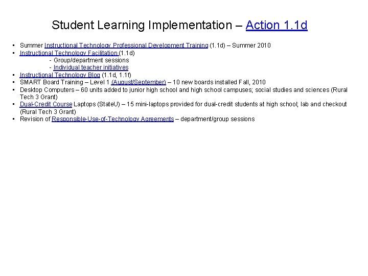 Student Learning Implementation – Action 1. 1 d • Summer Instructional Technology Professional Development