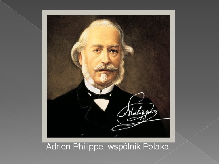 Adrien Philippe, wspólnik Polaka. 