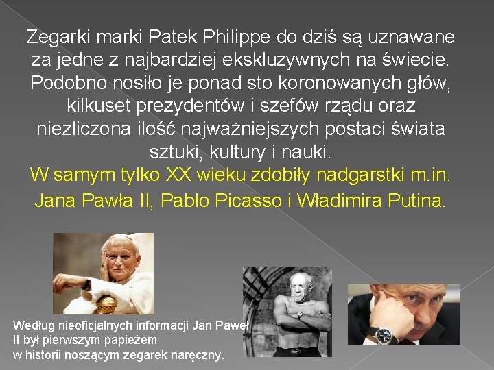 Zegarki marki Patek Philippe do dziś są uznawane za jedne z najbardziej ekskluzywnych na