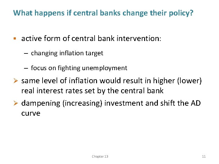 What happens if central banks change their policy? § active form of central bank