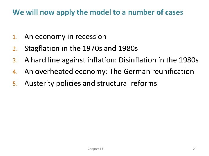 We will now apply the model to a number of cases 1. 2. 3.