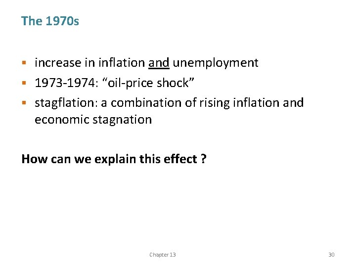 The 1970 s increase in inflation and unemployment § 1973 -1974: “oil-price shock” §