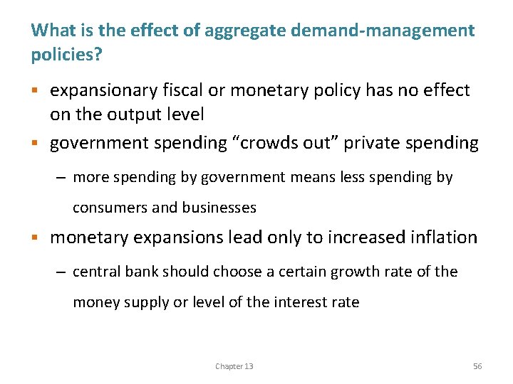 What is the effect of aggregate demand-management policies? expansionary fiscal or monetary policy has