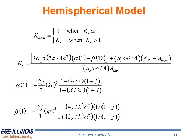Hemispherical Model ECE 546 – Jose Schutt-Aine 22 