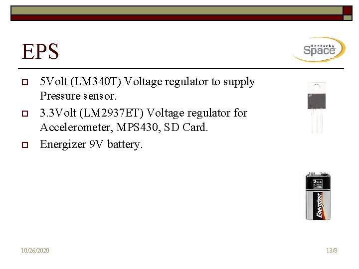 EPS o o o 5 Volt (LM 340 T) Voltage regulator to supply Pressure