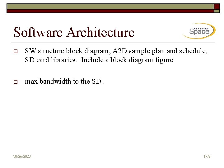 Software Architecture o SW structure block diagram, A 2 D sample plan and schedule,