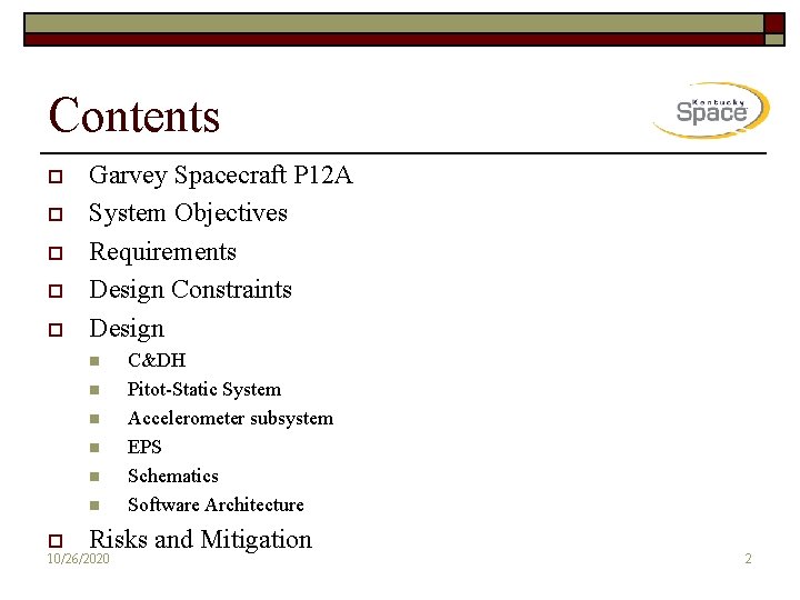 Contents o o o Garvey Spacecraft P 12 A System Objectives Requirements Design Constraints