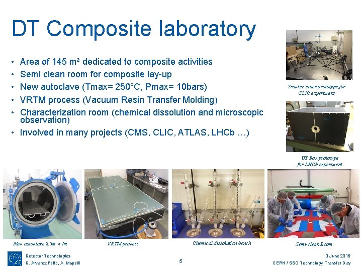 DT Composite laboratory • • • Area of 145 m² dedicated to composite activities