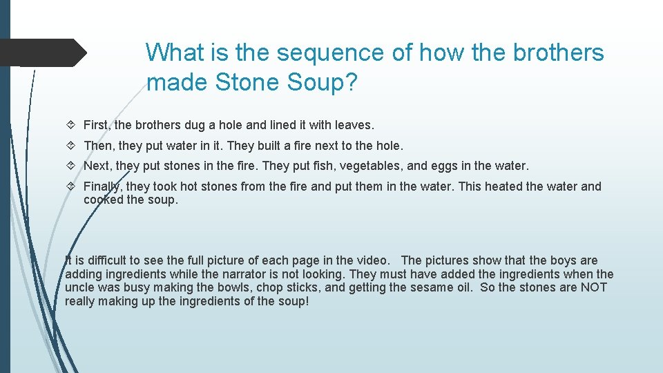 What is the sequence of how the brothers made Stone Soup? First, the brothers