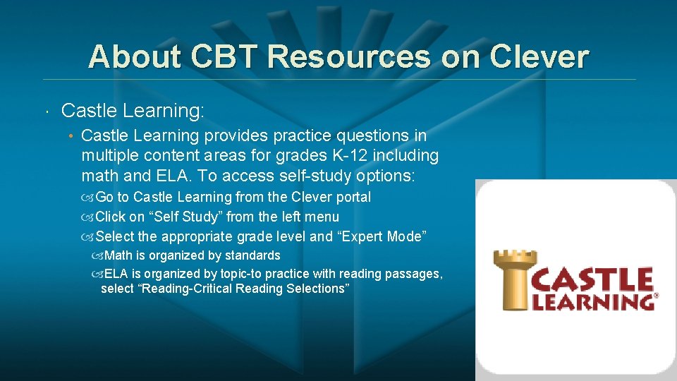 About CBT Resources on Clever Castle Learning: • Castle Learning provides practice questions in