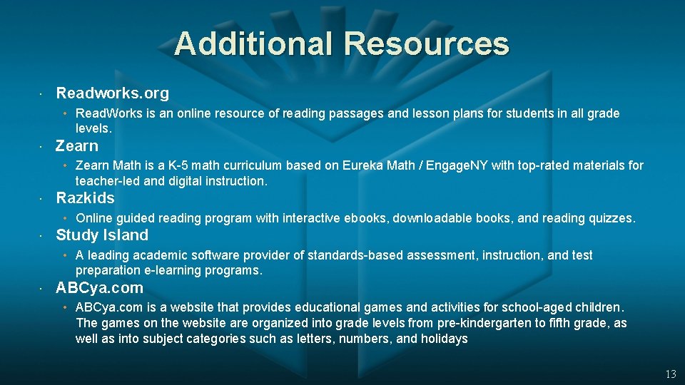 Additional Resources Readworks. org • Read. Works is an online resource of reading passages