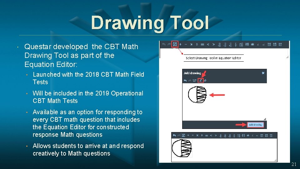 Drawing Tool Questar developed the CBT Math Drawing Tool as part of the Equation