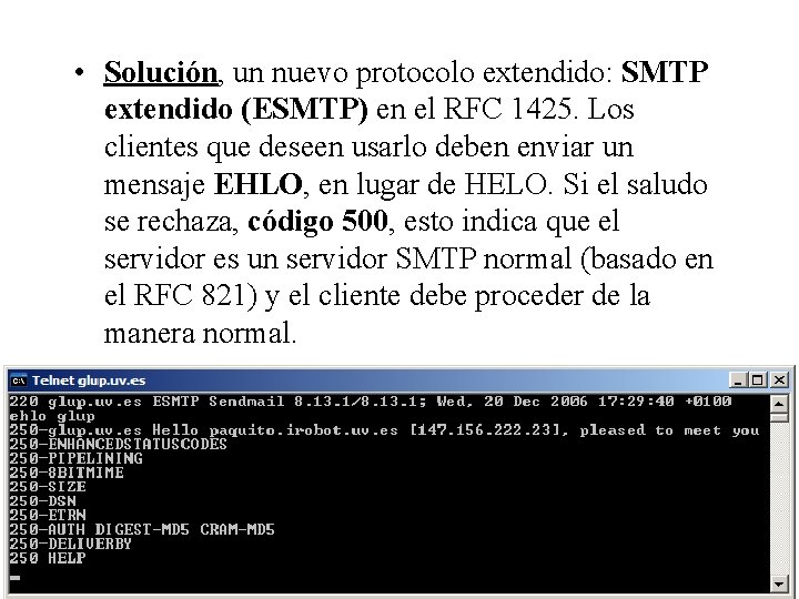  • Solución, un nuevo protocolo extendido: SMTP extendido (ESMTP) en el RFC 1425.