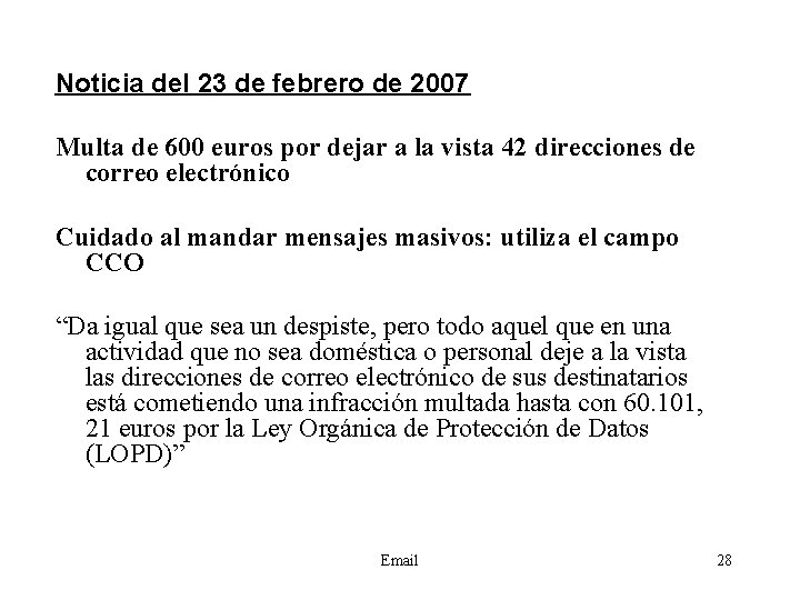 Noticia del 23 de febrero de 2007 Multa de 600 euros por dejar a