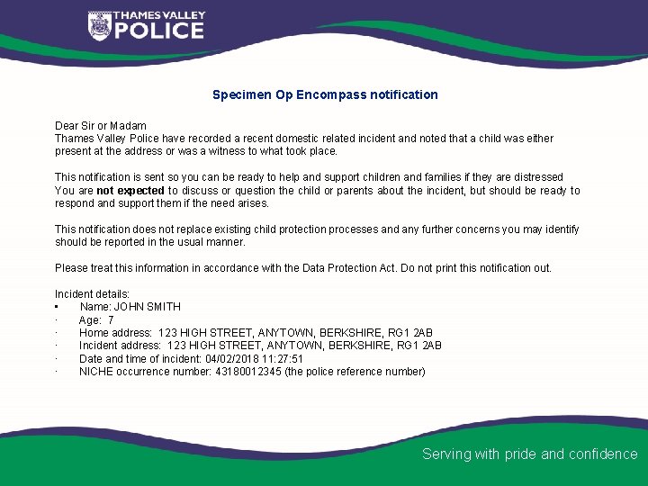 Specimen Op Encompass notification Dear Sir or Madam Thames Valley Police have recorded a