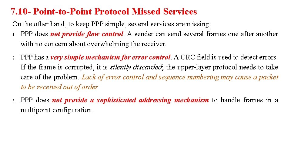 7. 10 - Point-to-Point Protocol Missed Services On the other hand, to keep PPP
