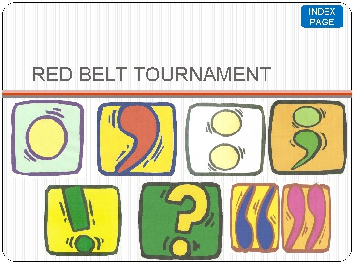 INDEX PAGE RED BELT TOURNAMENT INDEX PAGE RED BELT TOURNAMENT